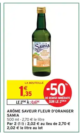 Intermarché Samia arôme saveur fleur d'oranger offre