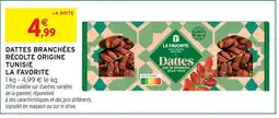 Intermarché La favorite dattes branchées récolte origine tunisie offre