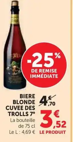 U Express CUVEE DES TROLLS 7° Biere blonde 4.10 offre