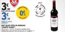 E.Leclerc Aop blaye côtes de bordeaux chantet blanet offre