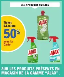 E.Leclerc Sur les produits présents en magasin de la gamme ajax offre