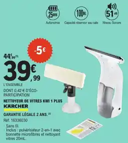 E.Leclerc Nettoyeur de vitres kwi 1 plus kärcher offre