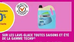 E.Leclerc Sur les lave-glace toutes saisons et été de la gamme tech9 offre