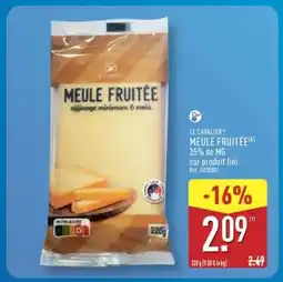 ALDI LE CAVALIER MEULE FRUITÉE offre