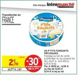 Intermarché 24 P'TITS FONDANTS PÂTURAGES offre