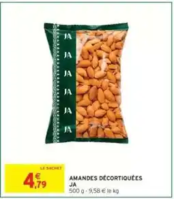 Intermarché AMANDES DÉCORTIQUÉES JA offre
