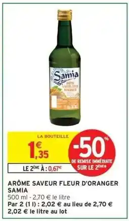 Intermarché ARÔME SAVEUR FLEUR D'ORANGER “SAMIA” offre