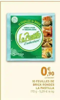 Intermarché 10 FEUILLES DE BRICK RONDES “LA PASTILLA” offre