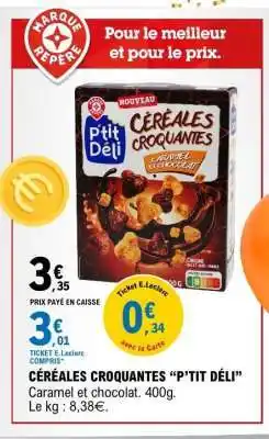 E.Leclerc CÉRÉALES CROQUANTES “P’TIT DÉLI” offre