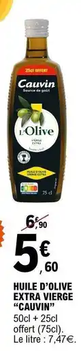E.Leclerc HUILE D’OLIVE EXTRA VIERGE “CAUVIN” offre
