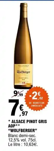 E.Leclerc ALSACE PINOT GRIS AOP 'WOLFBERGER' offre