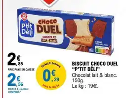 E.Leclerc Biscuit Choco Duel 'P'tit Deli' offre