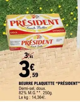E.Leclerc BEURRE PLAQUETTE “PRESIDENT” offre