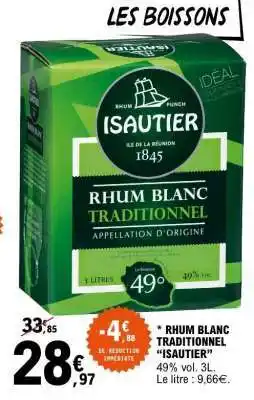 E.Leclerc Rhum Blanc Traditionnel Isautier offre