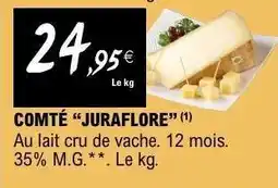 E.Leclerc COMTÉ “JURAFLORÉ” offre