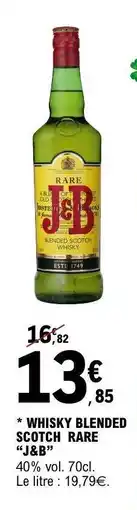 E.Leclerc WHISKY BLENDED SCOTCH RARE J&B offre