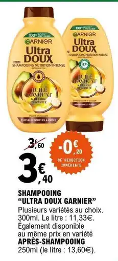 E.Leclerc SHAMPOOING “ULTRA DOUX GARNIER” offre