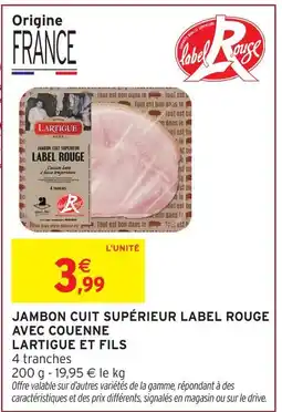 Intermarché Express Lartigue et fils jambon cuit supérieur label rouge avec couenne offre
