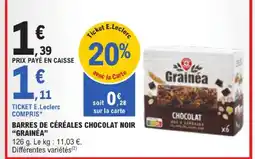 E.Leclerc Grainéa barres de céréales chocolat noir offre
