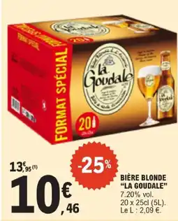 E.Leclerc La goudale bière blonde offre