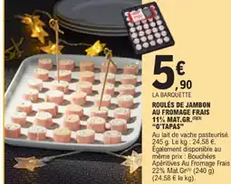E.Leclerc O'tapas roulés de jambon au fromage frais 11% mat.gr offre