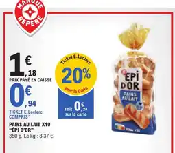 E.Leclerc Épi d'or pains au lait x10 offre