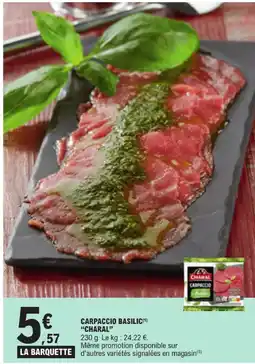 E.Leclerc Charal carpaccio basilic offre