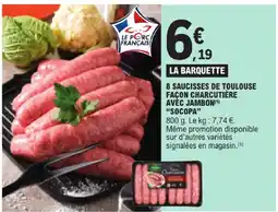 E.Leclerc Socopa 8 saucisses de toulouse façon charcutière avec jambon offre