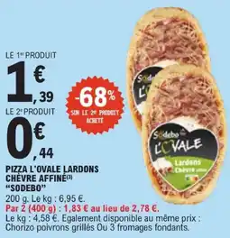 E.Leclerc Sodebo pizza l'ovale lardons chèvre affiné offre