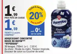 E.Leclerc Hyperdou adoucissant concentré rosée du matin(1)(2) offre