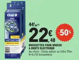 E.Leclerc Oral-b brossettes pour brosse à dents électrique offre