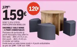 E.Leclerc Ensemble table ronde + 4 poufs emboitables offre