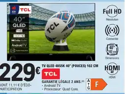 E.Leclerc Tcl tv qled 40s5k 40 (pouces) 102 cm offre
