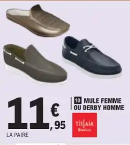 E.Leclerc Tissaia mule femme ou derby homme offre