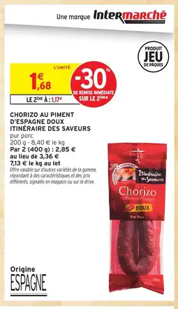 Intermarché ITINÉRAIRE DES SAVEURS Chorizo au piment d'espagne doux offre