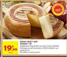 Intermarché ISTARA Ossau iraty aop offre