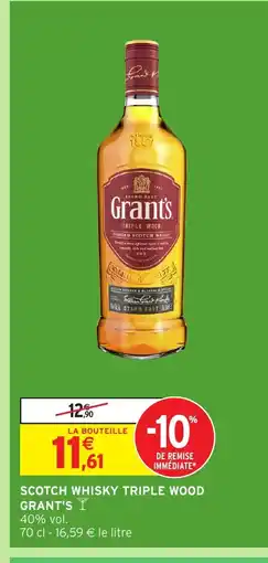 Intermarché GRANT'S Scotch whisky triple wood offre