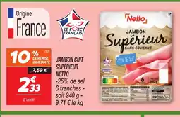 Netto NETTO Jambon cuit supérieur offre