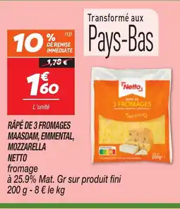 Netto NETTO Râpé de 3 fromages maasdam, emmental, mozzarella offre