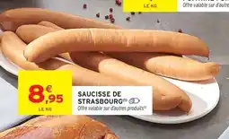 Intermarché Saucisse de strasbourg offre
