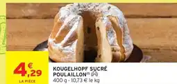 Intermarché Kougelhopf sucré poulaillon offre
