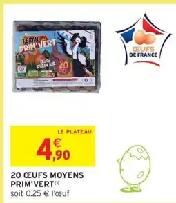 Intermarché PRIM'VERT 20 œufs moyens offre