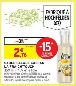 Intermarché LA FRAÎCH'TOUCH Sauce salade caesar offre