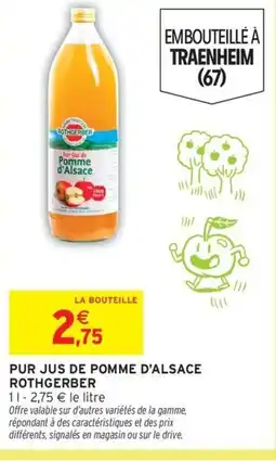 Intermarché ROTHGERBER Pur jus de pomme d'alsace offre