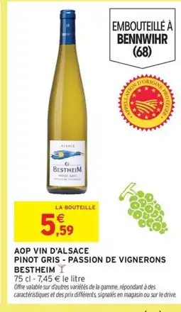 Intermarché BESTHEIM Aop vin d'alsace pinot gris - passion de vignerons offre