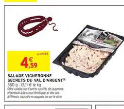 Intermarché SECRETS DU VAL D'ARGENT Salade vigneronne offre
