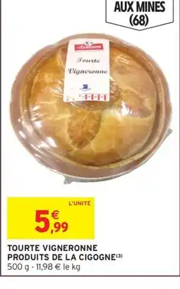 Intermarché Tourte vigneronne produits de la cigogne offre