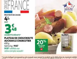 Auchan Supermarché AUCHAN LE CHARCUTIER Plateau de choucroute offre
