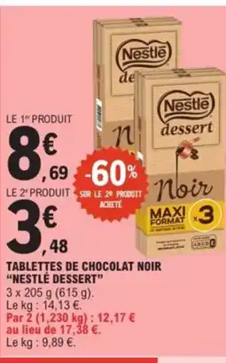 E.Leclerc Express NESTLÉ DESSERT Tablettes de chocolat noir offre