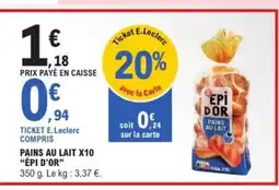 E.Leclerc Express ÉPI D'OR Pains au lait x10 offre